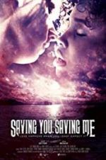 Watch Saving You, Saving Me 9Movies
