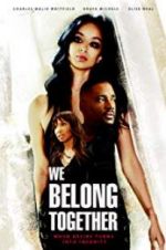 Watch We Belong Together 9Movies