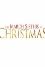 Watch The March Sisters at Christmas 9Movies