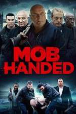 Watch Mob Handed 9Movies
