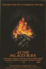 Watch As the Palaces Burn 9Movies