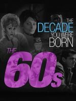 Watch The Decade You Were Born: The 1960's 9Movies