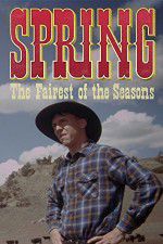 Watch Spring The Fairest of the Seasons 9Movies