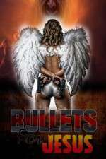 Watch Bullets for Jesus 9Movies