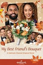Watch My Best Friend\'s Bouquet 9Movies
