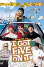 Watch I Got Five on It 9Movies