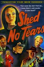 Watch Shed No Tears 9Movies