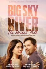 Watch Big Sky River: The Bridal Path 9Movies