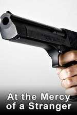 Watch At the Mercy of a Stranger 9Movies