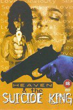 Watch Heaven & the Suicide King 9Movies