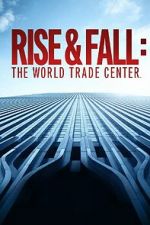 Watch Rise and Fall: The World Trade Center 9Movies