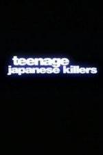 Watch Teenage Japanese Killers 9Movies
