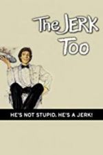 Watch The Jerk, Too 9Movies