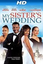 Watch My Sister\'s Wedding 9Movies