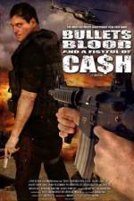 Watch Bullets Blood & a Fistful of Ca$h 9Movies