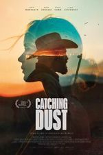 Watch Catching Dust 9Movies