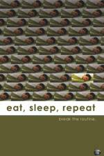 Watch Eat Sleep Repeat 9Movies