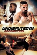 Watch Undisputed 3: Redemption 9Movies