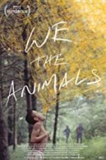 Watch We the Animals 9Movies