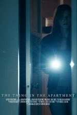 Watch The Thing in the Apartment (Short 2015) 9Movies