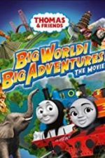 Watch Thomas & Friends: Big World! Big Adventures! The Movie 9Movies