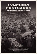 Watch Lynching Postcards: \'Token of A Great Day\' (Short 2021) 9Movies