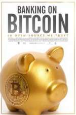 Watch Banking on Bitcoin 9Movies