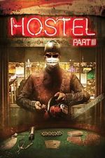 Watch Hostel: Part III 9Movies