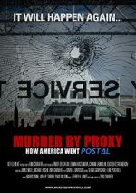 Watch Murder by Proxy: How America Went Postal 9Movies