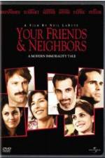 Watch Your Friends & Neighbors 9Movies