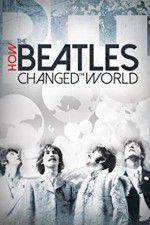 Watch How the Beatles Changed the World 9Movies