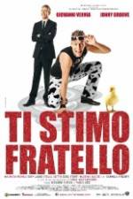 Watch Ti stimo fratello 9Movies
