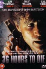 Watch 36 Hours to Die 9Movies