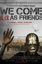 Watch We Come as Friends 9Movies