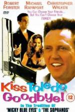 Watch Kiss Toledo Goodbye 9Movies