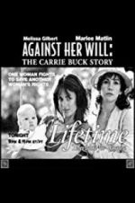 Watch Against Her Will: The Carrie Buck Story 9Movies