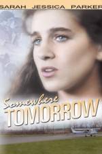 Watch Somewhere Tomorrow 9Movies