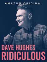 Watch Dave Hughes: Ridiculous (TV Special 2023) 9Movies