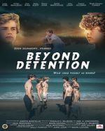 Watch Beyond Detention 9Movies