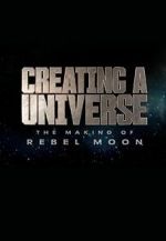 Watch Creating a Universe: The Making of Rebel Moon (Short 2024) 9Movies