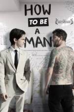 Watch How to Be a Man 9Movies