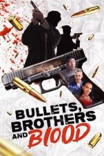Watch Bullets, Brothers and Blood 9Movies
