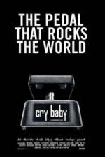 Watch Cry Baby The Pedal that Rocks the World 9Movies