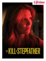 Watch To Kill a Stepfather 9Movies
