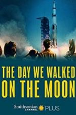 Watch The Day We Walked On The Moon 9Movies