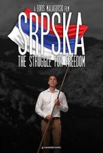 Watch Srpska: The Struggle for Freedom 9Movies