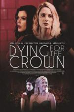 Watch Dying for the Crown 9Movies