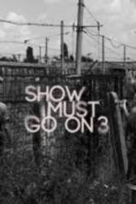 Watch Show Must Go On 3 9Movies