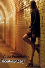 Watch Cuba Prostitution Documentary 9Movies
