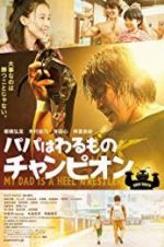 Watch My Dad Is a Heel Wrestler 9Movies